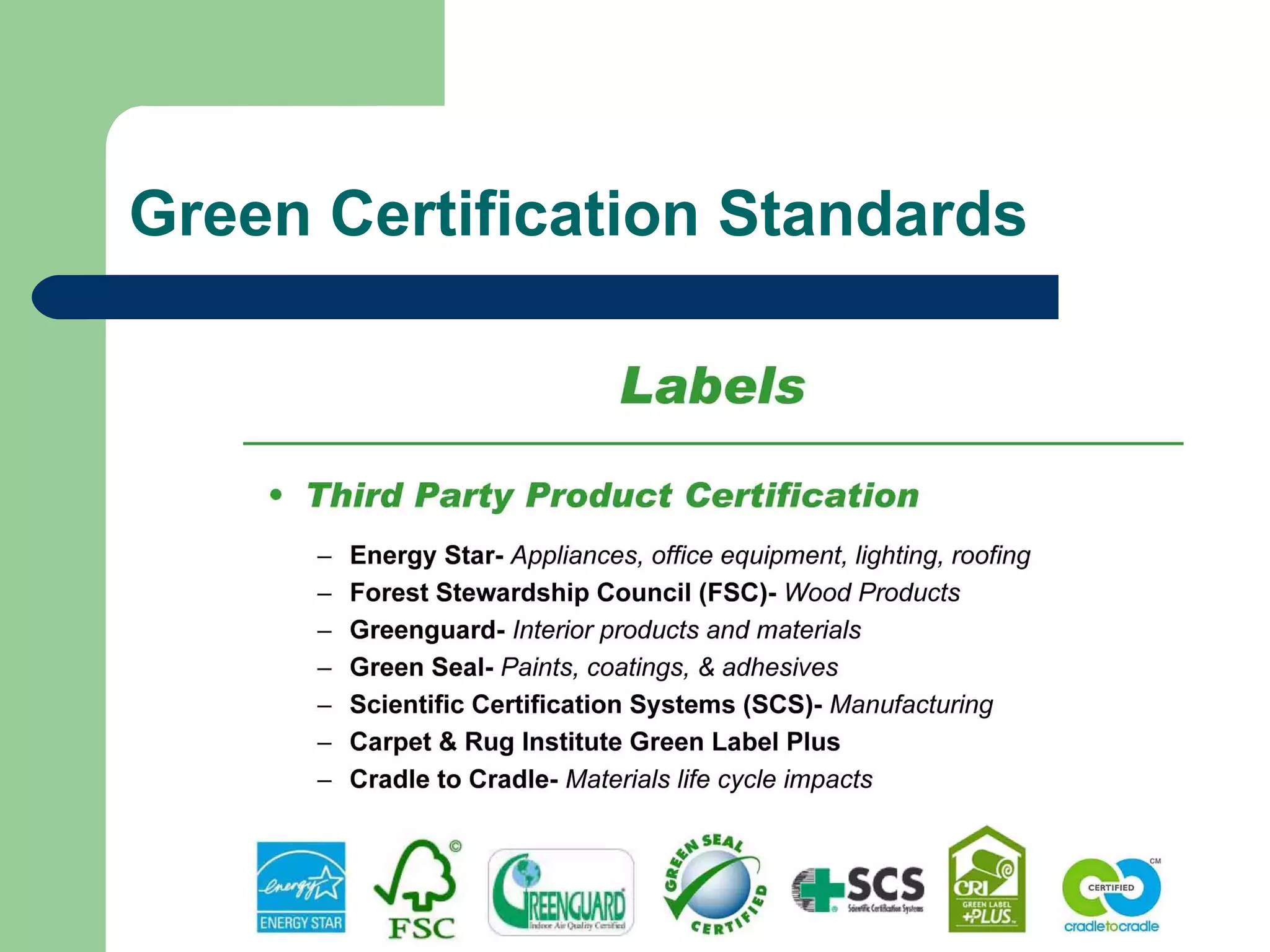 Green Certification Standards
 