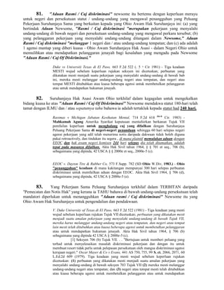81. "Aduan Rasmi / Caj diskriminasi" newsome itu bertemu dengan keperluan merayu
untuk negeri dan persekutuan statut / undang-undang yang mengawal penangguhan yang Peluang
Pekerjaan Suruhanjaya Sama yang berkaitan kepada yang Ohio Awam Hak Suruhanjaya ini: (a) yang
bertindak Aduan Newsome, "Rasmi / Caj diskriminasi "merupakan pekerjaan yang menyalahi
undang-undang di bawah negeri dan persekutuan undang-undang yang mengawal perkara tersebut; (b)
yang pelanggaran pekerjaan yang menyalahi undang-undang ditangani dalam Newsome," Aduan
Rasmi / Caj diskriminasi "melanggar 1 negeri dan / atau undang-undang tempatan; dan (c) ada adalah
1 agensi mantap yang diberi kuasa - Ohio Awam Suruhanjaya Hak Asasi - dalam Negeri Ohio untuk
memulihkan atau mendapatkan pelanggaran jenayah bagi kesalahan yang mengadu pada Newsome
"Aduan Rasmi / Caj Of Diskriminasi."

                Duke vs Universiti Texas di El Paso, 663 F.2d 522 (. 5 th Cir 1981) - Tiga keadaan
                MESTI wujud sebelum keperluan rujukan seksyen ini dicetuskan; perbuatan yang
                dikatakan mesti menjadi suatu pekerjaan yang menyalahi undang-undang di bawah bab
                ini, mereka mesti melanggar undang-undang negeri atau tempatan, dan negeri atau
                tempat MESTI ditubuhkan atau kuasa beberapa agensi untuk membetulkan pelanggaran
                atau untuk mendapatkan hukuman jenayah.

       82. Suruhanjaya Hak Asasi Awam Ohio terkhilaf dalam kegagalan untuk mengekalkan
bidang kuasa ke atas "Aduan Rasmi / Caj Of Diskriminasi" Newsome mendakwa statut 180-hari telah
tamat dengan ILMU dan / atau sepatutnya tahu bahawa ia adalah tertakluk kepada statut had 240 hari.

                Rasimas v Michigan Jabatan Kesihatan Mental, 714 F.2d 614 (ke-6 Cir. 1983) -
                Mahkamah Agung Amerika Syarikat keputusan mentafsirkan berkanun Tajuk VII
                pemfailan keperluan untuk menghalang caj yang difailkan dengan Suruhanjaya
                Peluang Pekerjaan Sama di negeri-negeri penundaan sehingga 60 hari selepas negeri
                agensi pekerjaan yang adil telah menerima notis daripada dakwaan tidak boleh diguna
                pakai retroactively, dan tindakan itu segera , di mana plaintif memulakan aduan dengan
                EEOC dan hak awam negeri komisen 244 hari selepas dia telah ditamatkan, adalah
                tepat pada masanya difailkan. Akta Hak Sivil tahun 1964, § § 701 et seq., 706 (b),
                sebagaimana yang dipinda, 42 USCA § § 2000e et seq., 2000e-5 (c).


                EEOC v. Dayton Tire & Rubber Co, 573 F.Supp. 782 (SD Ohio W.Div, 1983.) - Ohio
                "penangguhan" keadaan di mana kakitangan mempunyai 300 hari selepas perbuatan
                diskriminasi untuk memfailkan aduan dengan EEOC. Akta Hak Sivil 1964, § 706 (d),
                sebagaimana yang dipinda, 42 USCA § 2000e-5 (e).

      83.      Yang Pekerjaan Sama Peluang Suruhanjaya terkhilaf dalam TERBITAN daripada
"Pemecatan dan Notis Hak" yang kerana ia TAHU bahawa di bawah undang-undang persekutuan telah
mandatori diperlukan untuk menangguhkan "Aduan rasmi / Caj diskriminasi" Newsome itu yang
Ohio Awam Hak Suruhanjaya untuk pengendalian dan pendakwaan.

                V. Duke University of Texas di El Paso, 663 F.2d 522 (1981) - Tiga keadaan yang mesti
                wujud sebelum keperluan rujukan Tajuk VII dicetuskan; perbuatan yang dikatakan mesti
                menjadi suatu amalan pekerjaan yang menyalahi undang-undang di bawah Tajuk VII,
                mereka harus melanggar undang-undang negeri atau tempatan, dan negeri atau tempat
                lain mesti telah ditubuhkan atau kuasa beberapa agensi untuk membetulkan pelanggaran
                atau untuk mendapatkan hukuman jenayah. Akta Hak Sivil tahun 1964, § 706 (b)
                sebagaimana yang dipinda 42 USCA § 2000e-5 (c).
                             [1] Seksyen 706 (b) Tajuk VII. . . "Bertujuan untuk memberi peluang yang
                terhad untuk menyelesaikan masalah diskriminasi pekerjaan dan dengan itu untuk
                membuat resort tidak perlu untuk pelepasan persekutuan oleh mangsa diskriminasi agensi
                kerajaan negeri." Oscar Mayer & Co v Evans, 441 AS 750, 755, 99 S. ct. 2066, 2071, 60
                L.Ed.2d 609 (1979). Tiga keadaan yang mesti wujud sebelum keperluan rujukan
                dicetuskan: (1) perbuatan yang dikatakan mesti menjadi suatu amalan pekerjaan yang
                menyalahi undang-undang di bawah seksyen 703 Tajuk VII (2) mereka mesti melanggar
                undang-undang negeri atau tempatan; dan (3) negeri atau tempat mesti telah ditubuhkan
                atau kuasa beberapa agensi untuk membetulkan pelanggaran atau untuk mendapatkan
 