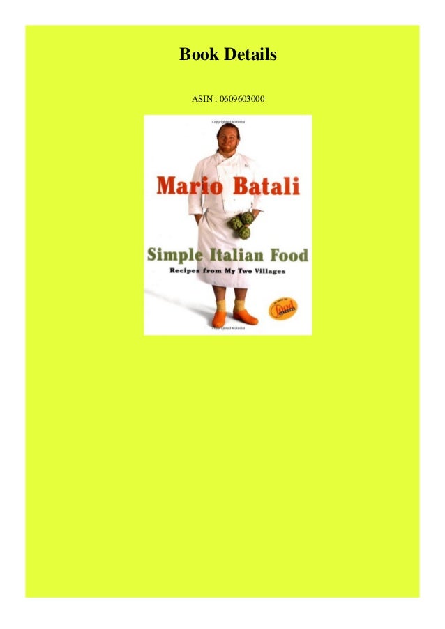 Read Pdf Mario Batali Simple Italian Food Recipes From My Two Vil