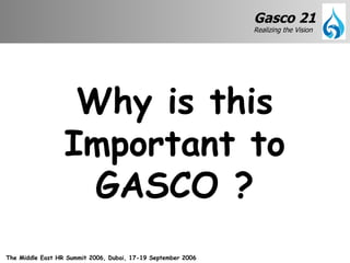 Why is this Important to GASCO ? 