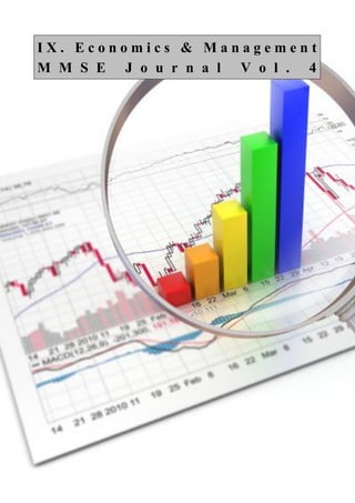 Mechanics, Materials Science & Engineering, May 2016 – ISSN 2412-5954
MMSE Journal. Open Access www.mmse.xyz
187
I X . E c o n o m i c s & M a n a g e m e n t
M M S E J o u r n a l V o l . 4
 
