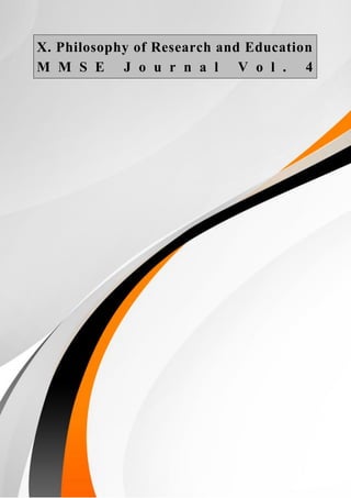 Mechanics, Materials Science & Engineering, May 2016 – ISSN 2412-5954
MMSE Journal. Open Access www.mmse.xyz
210
X. Philosophy of Research and Education
M M S E J o u r n a l V o l . 4
 