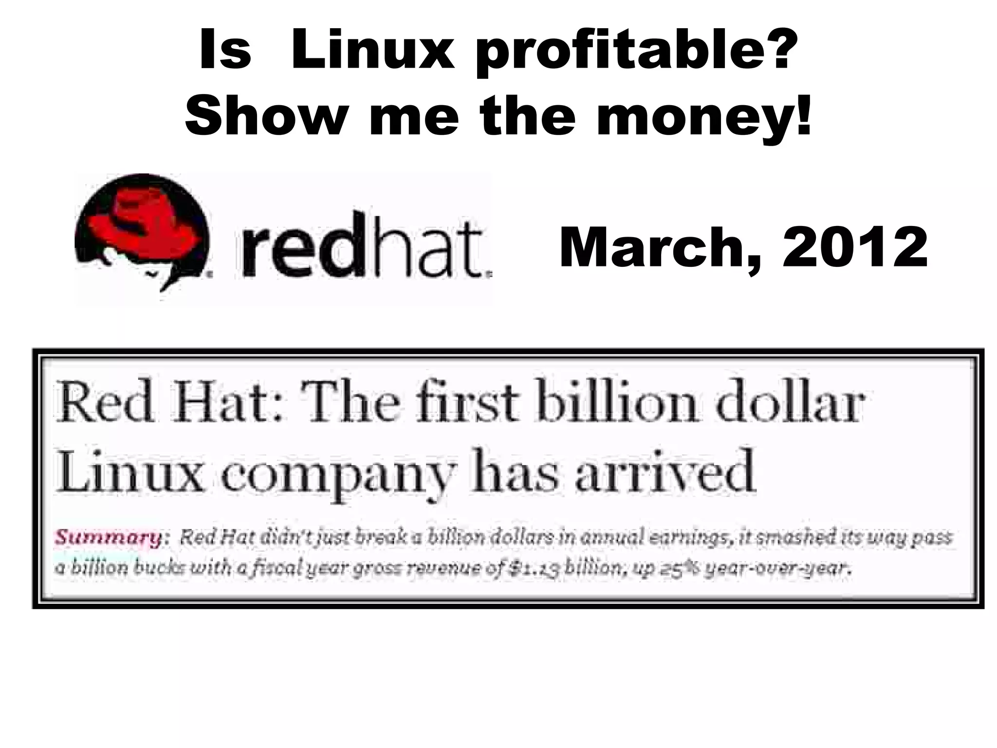 Is Linux profitable?
Show me the money!
March, 2012
 