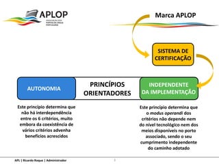 Certificação da Marca APLOP - A experiência-piloto do Porto de Lisboa ...