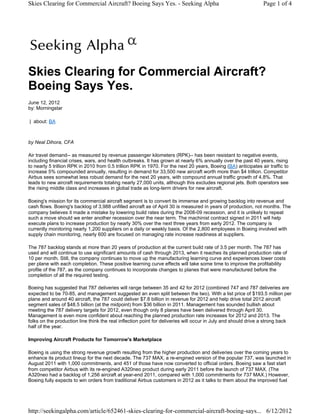 Skies Clearing for Commercial Aircraft? Boeing Says Yes. - Seeking Alpha                                        Page 1 of 4




Skies Clearing for Commercial Aircraft?
Boeing Says Yes.
June 12, 2012
by: Morningstar

| about: BA



by Neal Dihora, CFA

Air travel demand-- as measured by revenue passenger kilometers (RPK)-- has been resistant to negative events,
including financial crises, wars, and health outbreaks. It has grown at nearly 6% annually over the past 40 years, rising
to nearly 5 trillion RPK in 2010 from 0.5 trillion RPK in 1970. For the next 20 years, Boeing (BA) anticipates air traffic to
increase 5% compounded annually, resulting in demand for 33,500 new aircraft worth more than $4 trillion. Competitor
Airbus sees somewhat less robust demand for the next 20 years, with compound annual traffic growth of 4.8%. That
leads to new aircraft requirements totaling nearly 27,000 units, although this excludes regional jets. Both operators see
the rising middle class and increases in global trade as long-term drivers for new aircraft.

Boeing's mission for its commercial aircraft segment is to convert its immense and growing backlog into revenue and
cash flows. Boeing's backlog of 3,988 unfilled aircraft as of April 30 is measured in years of production, not months. The
company believes it made a mistake by lowering build rates during the 2008-09 recession, and it is unlikely to repeat
such a move should we enter another recession over the near term. The machinist contract signed in 2011 will help
execute plans to increase production by nearly 30% over the next three years from early 2012. The company is
currently monitoring nearly 1,200 suppliers on a daily or weekly basis. Of the 2,800 employees in Boeing involved with
supply chain monitoring, nearly 600 are focused on managing rate increase readiness at suppliers.

The 787 backlog stands at more than 20 years of production at the current build rate of 3.5 per month. The 787 has
used and will continue to use significant amounts of cash through 2013, when it reaches its planned production rate of
10 per month. Still, the company continues to move up the manufacturing learning curve and experiences lower costs
per plane with each completion. These positive learning curve effects will take some time to improve the profitability
profile of the 787, as the company continues to incorporate changes to planes that were manufactured before the
completion of all the required testing.

Boeing has suggested that 787 deliveries will range between 35 and 42 for 2012 (combined 747 and 787 deliveries are
expected to be 70-85, and management suggested an even split between the two). With a list price of $193.5 million per
plane and around 40 aircraft, the 787 could deliver $7.8 billion in revenue for 2012 and help drive total 2012 aircraft
segment sales of $48.5 billion (at the midpoint) from $36 billion in 2011. Management has sounded bullish about
meeting the 787 delivery targets for 2012, even though only 8 planes have been delivered through April 30.
Management is even more confident about reaching the planned production rate increases for 2012 and 2013. The
folks on the production line think the real inflection point for deliveries will occur in July and should drive a strong back
half of the year.

Improving Aircraft Products for Tomorrow's Marketplace

Boeing is using the strong revenue growth resulting from the higher production and deliveries over the coming years to
enhance its product lineup for the next decade. The 737 MAX, a re-engined version of the popular 737, was launched in
August 2011 with 1,000 commitments, and 451 of those have now converted to official orders. Boeing saw a fast start
from competitor Airbus with its re-engined A320neo product during early 2011 before the launch of 737 MAX. (The
A320neo had a backlog of 1,256 aircraft at year-end 2011, compared with 1,000 commitments for 737 MAX.) However,
Boeing fully expects to win orders from traditional Airbus customers in 2012 as it talks to them about the improved fuel




http://seekingalpha.com/article/652461-skies-clearing-for-commercial-aircraft-boeing-says... 6/12/2012
 
