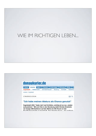 WIE IM RICHTIGEN LEBEN...
 