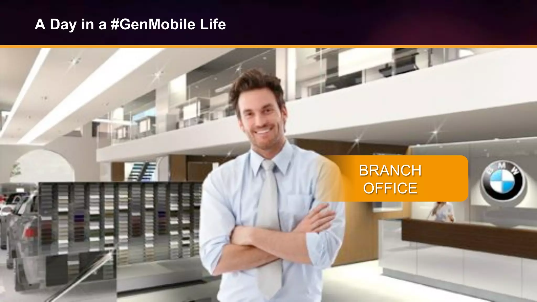 © Copyright 2014. Aruba Networks, Inc. All rights reserved #airheadsconf
A Day in a #GenMobile Life
BRANCH
OFFICE
 