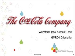 Wal*Mart Global Account Team GMROII Orientation 