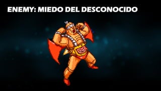 ENEMY: MIEDO DEL DESCONOCIDO
 