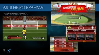 CLIENTE: AMBEV / BRAHMA
ARTILHEIRO BRAHMA
 