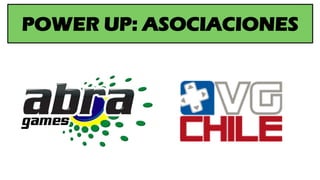 POWER UP: ASOCIACIONES
 
