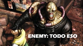 ENEMY: TODO ESO
 