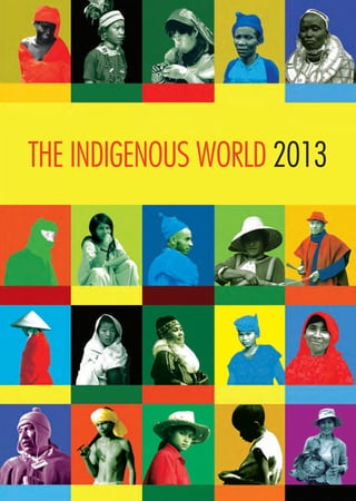 THE INDIGENOUS WORLD 2013 
 