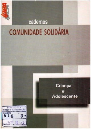 0614-L - Cadernos Comunidade Solidária - Criança e Adolescente