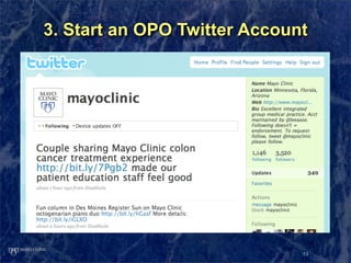 3. Start an OPO Twitter Account




                              13
 