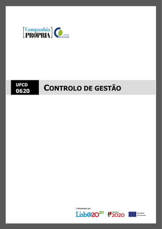 UFCD
0620 CONTROLO DE GESTÃO
 