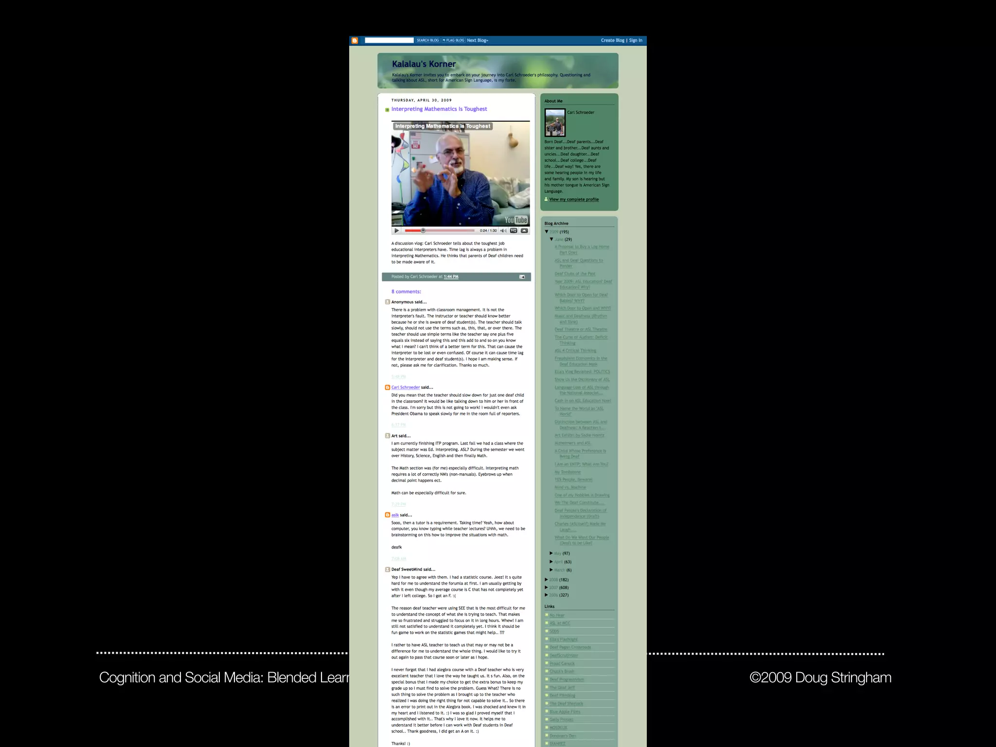 Cognition and Social Media: Blended Learning Strategies in the ASL Classroom   ©2009 Doug Stringham
 