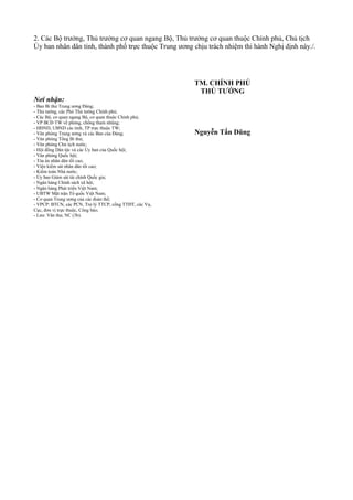 2. Các Bộ trưởng, Thủ trưởng cơ quan ngang Bộ, Thủ trưởng cơ quan thuộc Chính phủ, Chủ tịch
Ủy ban nhân dân tỉnh, thành phố trực thuộc Trung ương chịu trách nhiệm thi hành Nghị định này./.
Nơi nhận:
- Ban Bí thư Trung ương Đảng;
- Thủ tướng, các Phó Thủ tướng Chính phủ;
- Các Bộ, cơ quan ngang Bộ, cơ quan thuộc Chính phủ;
- VP BCĐ TW về phòng, chống tham nhũng;
- HĐND, UBND các tỉnh, TP trực thuộc TW;
- Văn phòng Trung ương và các Ban của Đảng;
- Văn phòng Tổng Bí thư;
- Văn phòng Chủ tịch nước;
- Hội đồng Dân tộc và các Ủy ban của Quốc hội;
- Văn phòng Quốc hội;
- Tòa án nhân dân tối cao;
- Viện kiểm sát nhân dân tối cao;
- Kiểm toán Nhà nước;
- Ủy ban Giám sát tài chính Quốc gia;
- Ngân hàng Chính sách xã hội;
- Ngân hàng Phát triển Việt Nam;
- UBTW Mặt trận Tổ quốc Việt Nam;
- Cơ quan Trung ương của các đoàn thể;
- VPCP: BTCN, các PCN, Trợ lý TTCP, cổng TTĐT, các Vụ,
Cục, đơn vị trực thuộc, Công báo;
- Lưu: Văn thư, NC (3b).
TM. CHÍNH PHỦ
THỦ TƯỚNG
Nguyễn Tấn Dũng
 