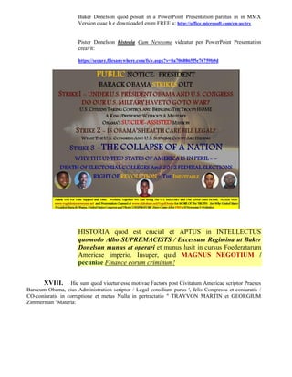 Baker Donelson quod posuit in a PowerPoint Presentation paratus in in MMX
                      Version quae b e downloaded enim FREE a: http://office.microsoft.com/en-us/try


                      Pistor Donelson historia Cum Newsome videatur per PowerPoint Presentation
                      creavit:

                      https://secure.filesanywhere.com/fs/v.aspx?v=8a7068865f5e76759b9d




                      HISTORIA quod est crucial et APTUS in INTELLECTUS
                      quomodo Albo SUPREMACISTS / Excessum Regimina ut Baker
                      Donelson munus et operari et munus lusit in cursus Foederatarum
                      Americae imperio. Insuper, quid MAGNUS NEGOTIUM /
                      pecuniae Finance eorum criminum!


       XVIII.     Hic sunt quod videtur esse motivae Factors post Civitatum Americae scriptor Praeses
Baracum Obama, eius Administration scriptor / Legal consilium purus ', felis Congressu et coniuratis /
CO-coniuratis in corruptione et metus Nulla in pertractatio " TRAYVON MARTIN et GEORGIUM
Zimmerman "Materia:
 