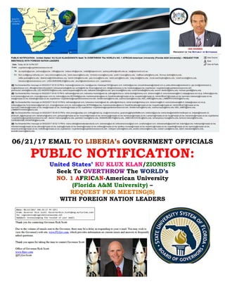 06/22/17 EMAIL TO BOTSWANA’s GOVERNMENT OFFICIALS
PUBLIC NOTIFICATION:
United States’ KU KLUX KLAN/ZIONISTS
Seek To OVERTHROW The WORLD’s
NO. 1 AFRICAN-American University
(Florida A&M University) –
REQUEST FOR MEETING(S)
WITH FOREIGN NATION LEADERS
 