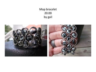 Mop bracelet
20.00
by gail
 