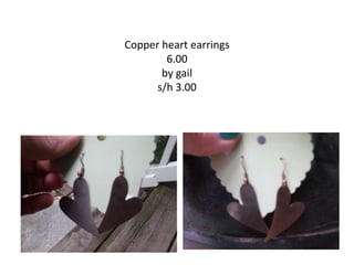 Copper heart earrings
6.00
by gail
s/h 3.00
 