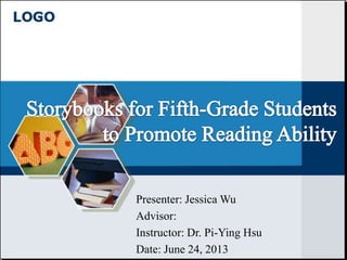 Presenter: Jessica Wu
Advisor:
Instructor: Dr. Pi-Ying Hsu
Date: June 24, 2013
 