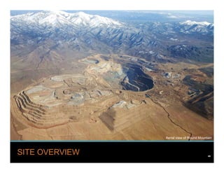 www.kinross.com
SITE OVERVIEW 49
Aerial view of Round Mountain
 