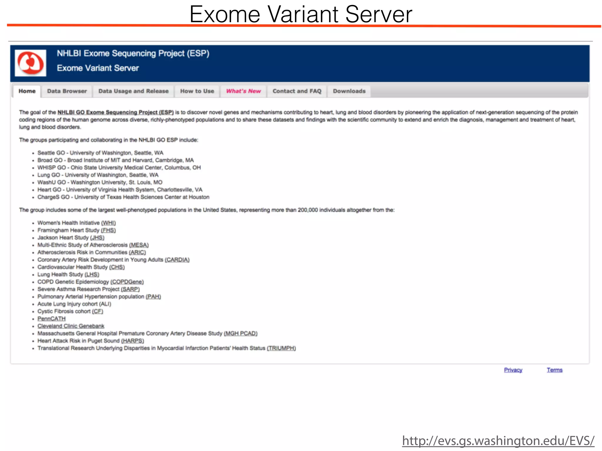 http://evs.gs.washington.edu/EVS/
Exome Variant Server
 