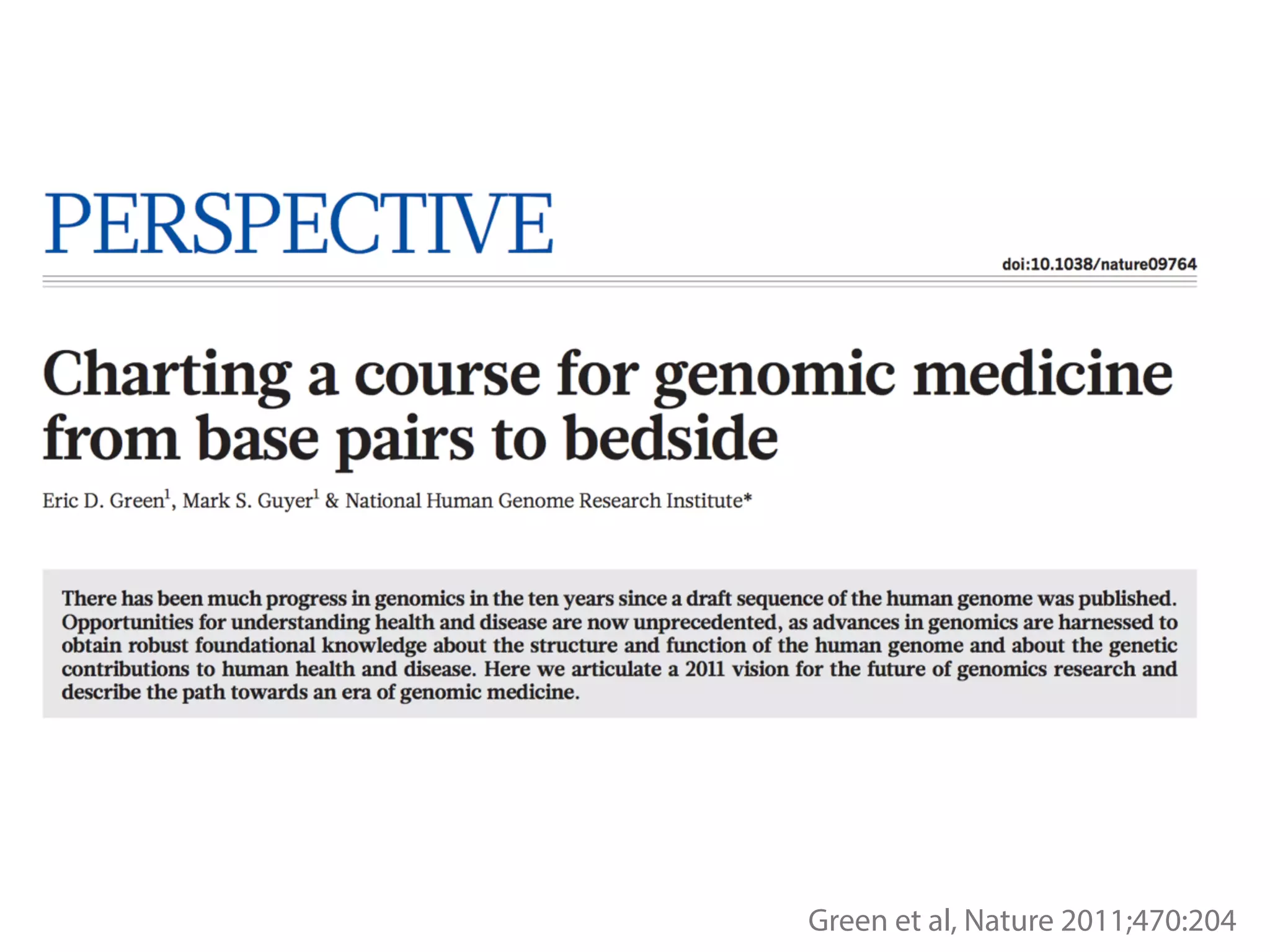 Green et al, Nature 2011;470:204
 