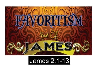 James 2:1-13
 