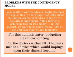 PROBLEMS WITH THE CONTINGENCY
MODEL
 