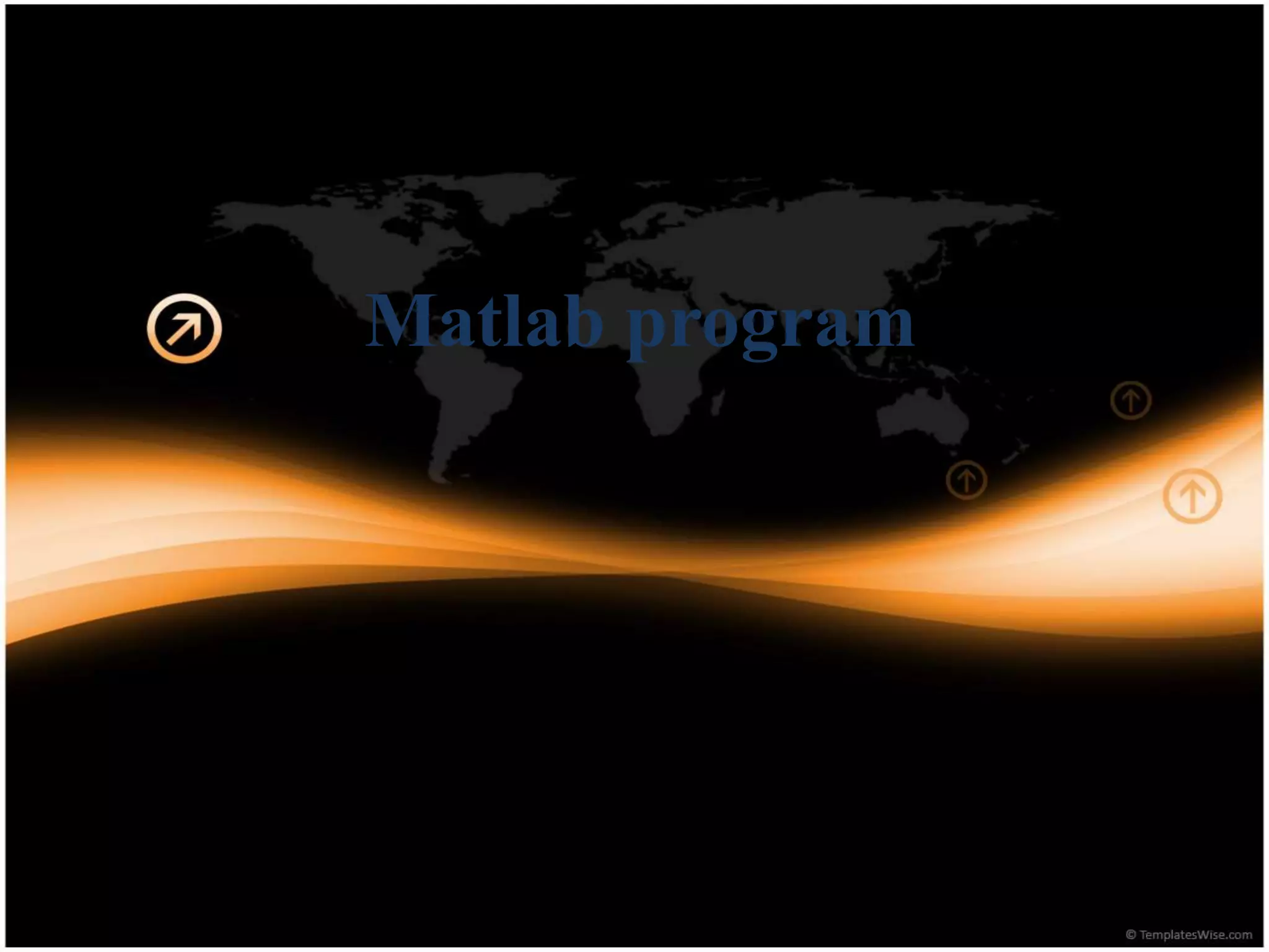 Matlab program
 