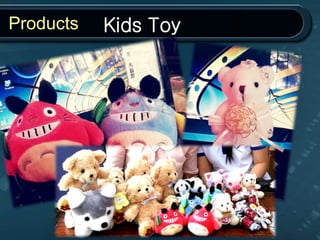 Products Kids Toy
 