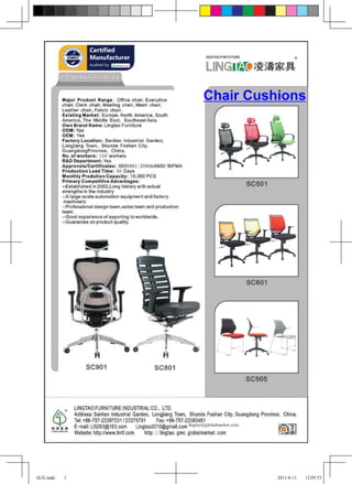 Certified
              Manufacturer
              Audited by




                                    Chair Cushions




                             lingtao@globalmarket.com




凌涛.indd   1                                             2011-8-11   12:05:53
 