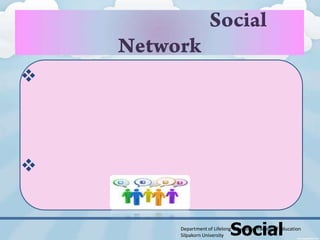 







                          Social
    Department of Lifelong Education, Faculty of Education
    Silpakorn University
 