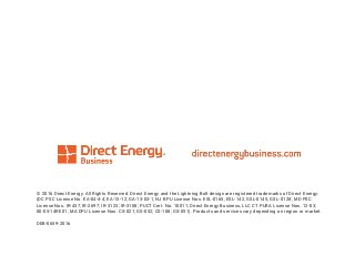 © 2016 Direct Energy. All Rights Reserved. Direct Energy and the Lightning Bolt design are registered trademarks of Direct...