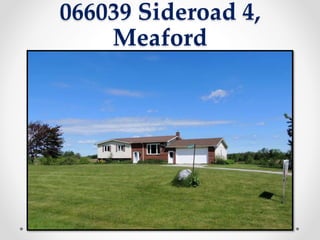 066039 Sideroad 4,
Meaford
 