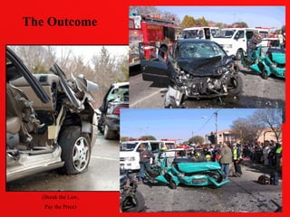 The Outcome (Break the Law, Pay the Price) 