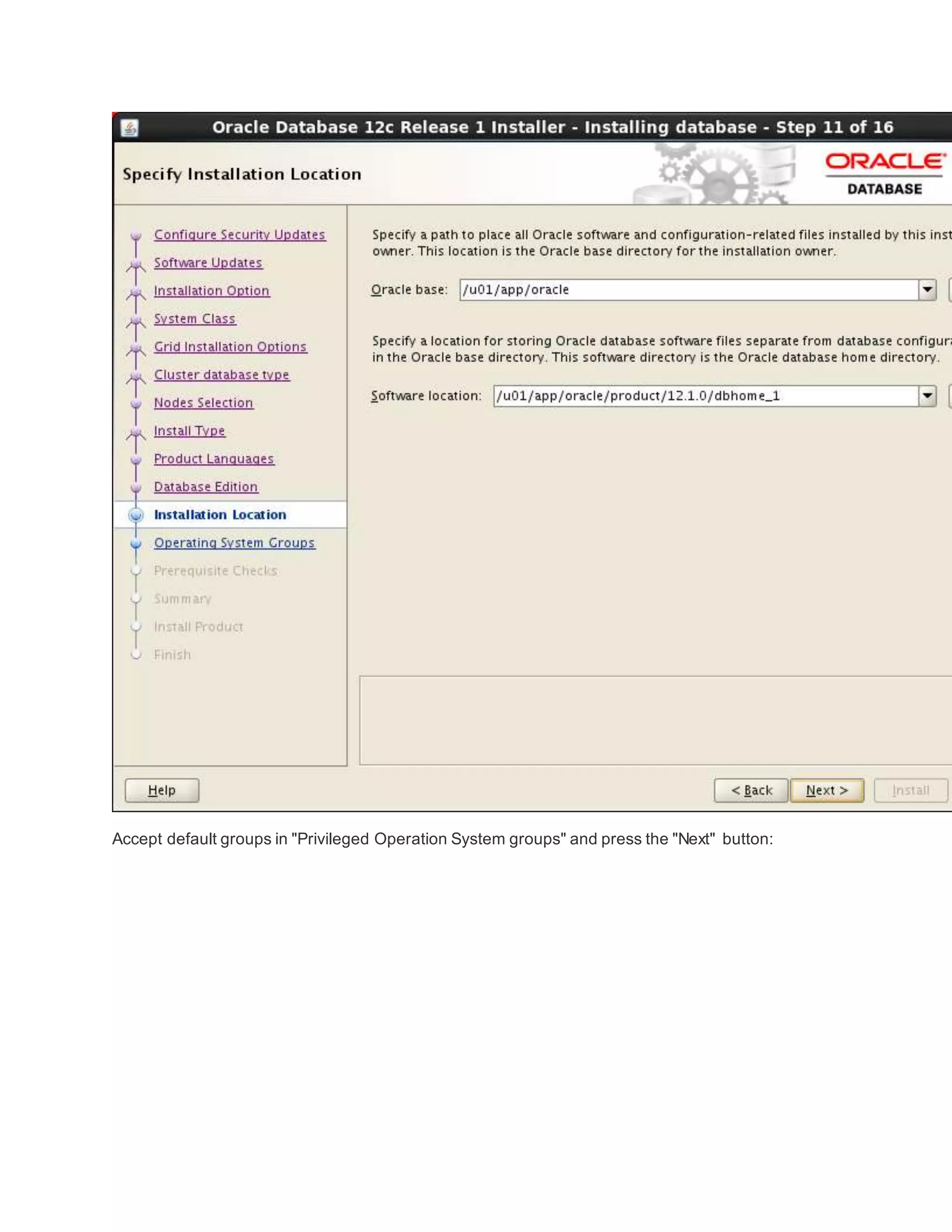 Accept default groups in "Privileged Operation System groups" and press the "Next" button:
 