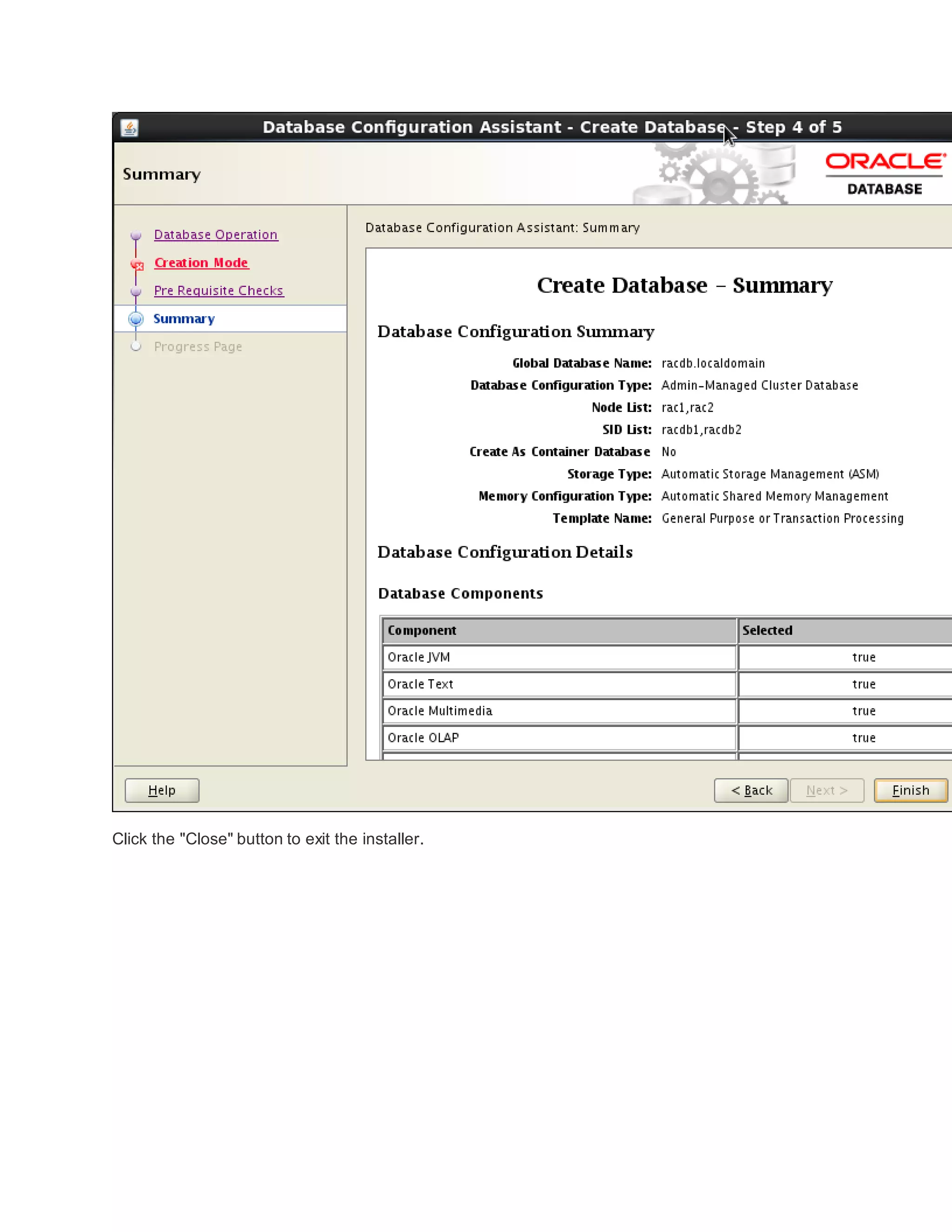Click the "Close" button to exit the installer.
 