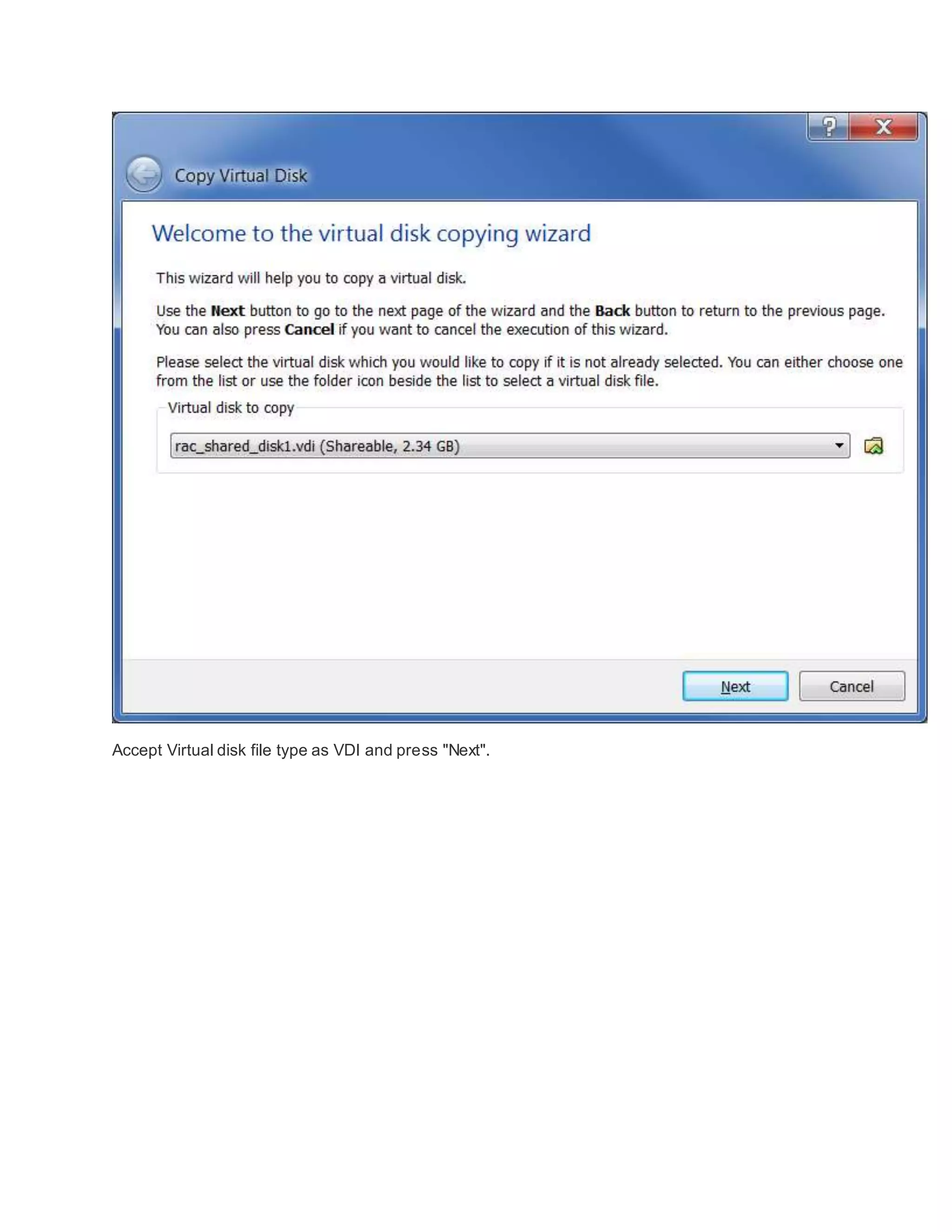 Accept Virtual disk file type as VDI and press "Next".
 