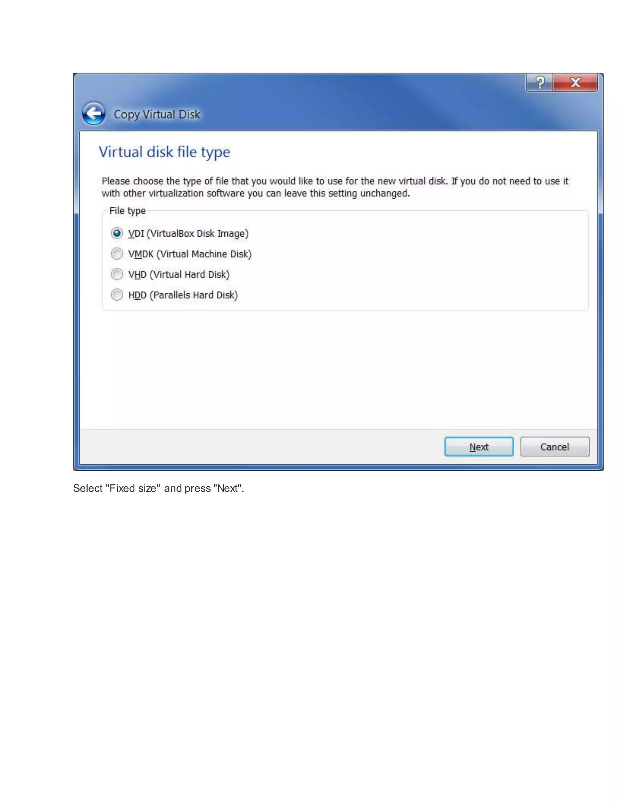 Select "Fixed size" and press "Next".
 