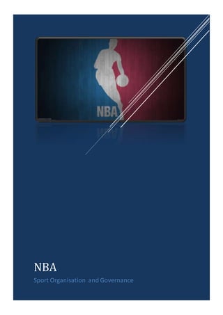NBA
Sport Organisation and Governance
 