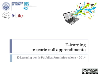 E-learning e teorie sull’apprendimento 
E-Learning per la Pubblica Amministrazione - 2014 
Istituto Nazionale Previdenza Sociale 
Gestione Dipendenti Pubblici  