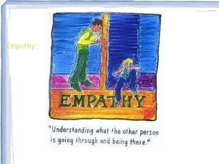 Empathy
 