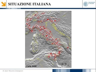 SITUAZIONE ITALIANA
Fonte INGV
Dr. Geol. Massimo Compagnoni
 