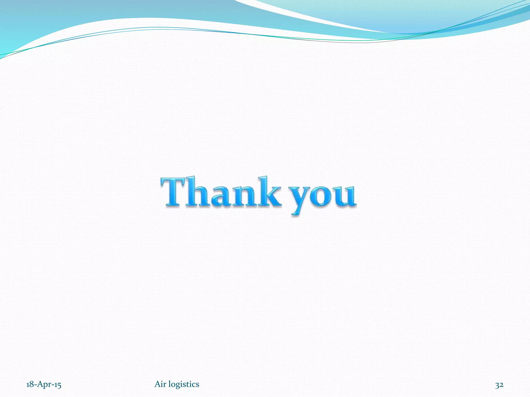 18-Apr-15 32Air logistics
 