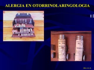 ALERGIA EN OTORRINOLARINGOLOGIA DRA. G.G. R. 