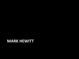 MARK HEWITT
 